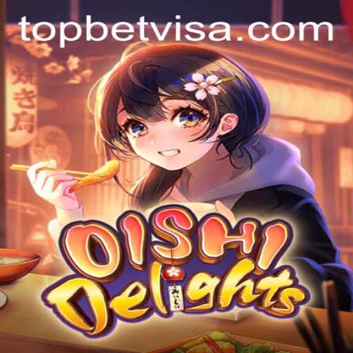 Exploring OishiDelights: A New Adventure with BetVisa